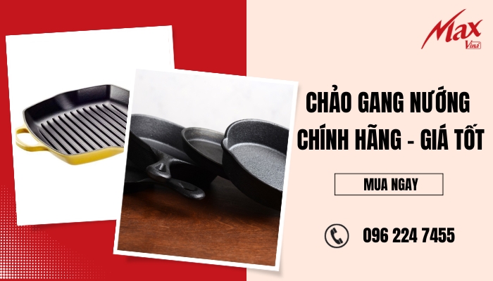 Mua chảo gang nướng chính hãng tại Max Vina